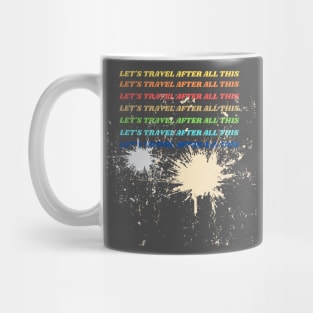 Let's Travel After All This Gift Mug